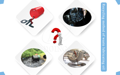 What are the recycling methods of waste lubricating oil?